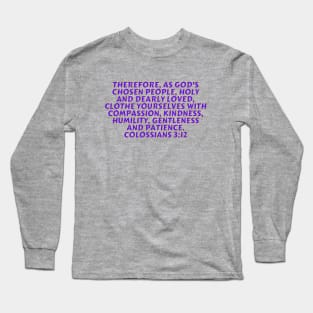 Bible Verse Colossians 3:12 Long Sleeve T-Shirt